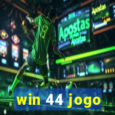 win 44 jogo